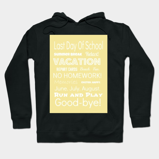 Last Day Of School Summer Break Hoodie by Aquora Art